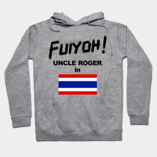 Uncle Roger World Tour - Fuiyoh - Thailand Hoodie